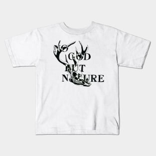 No God But Nature Kids T-Shirt